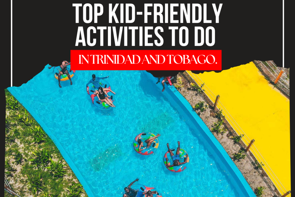 Top 10 Kid-Friendly Activities in Trinidad & Tobago